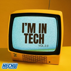 "I'M IN TECH" vol2.0