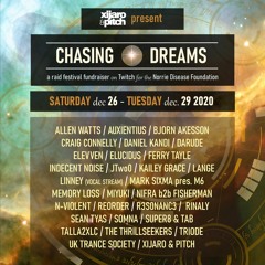 XiJaro & Pitch present Chasing Dreams - Dec 26-29 - fundraiser festival on Twitch (Trailer audio)