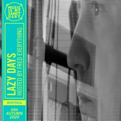 LAZY DAYS — Show #94 (Hosted by Fred Everything)