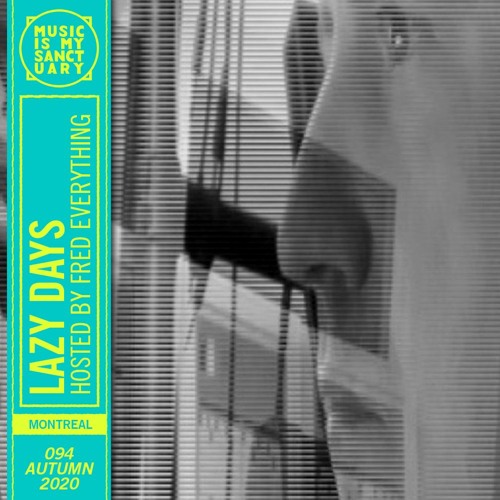LAZY DAYS — Show #94 (Hosted by Fred Everything)