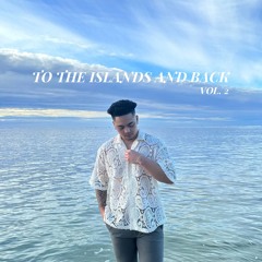 TO THE ISLANDS AND BACK VOL. 2