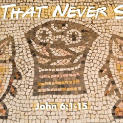 Fish That Neve Swam - John 6:1-15 - Matthew Niemier