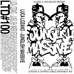 Luca Lozano Junglish Massive Side One - Screwed + Chopped Jungle Mix