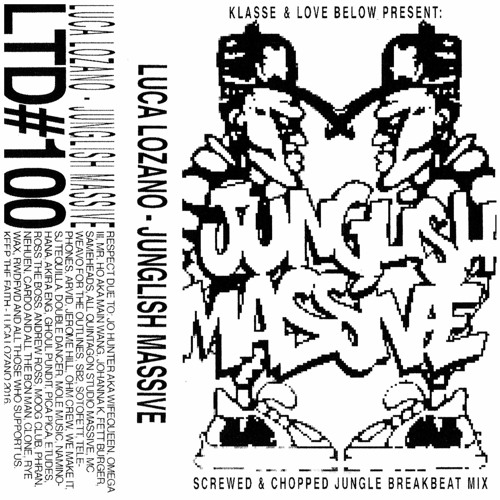 Luca Lozano Junglish Massive Side One - Screwed + Chopped Jungle Mix