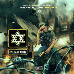 One Man Army-Bran P The Mogul