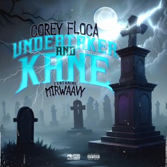 Corey Floca - Undertaker & Kane Feat. MirWaavy