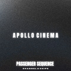 Passenger Sequence - Apollo Cinema