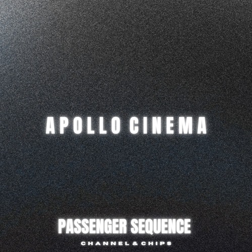 Passenger Sequence - Apollo Cinema