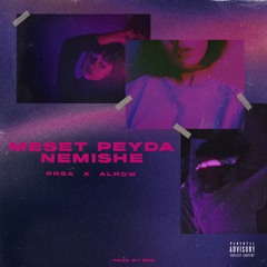 Meset Peyda Nemishe (feat. Alrow)