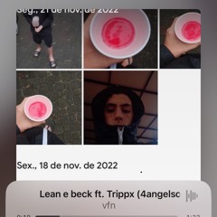 Lean e beck ft. Trippx (4angelsouljah)