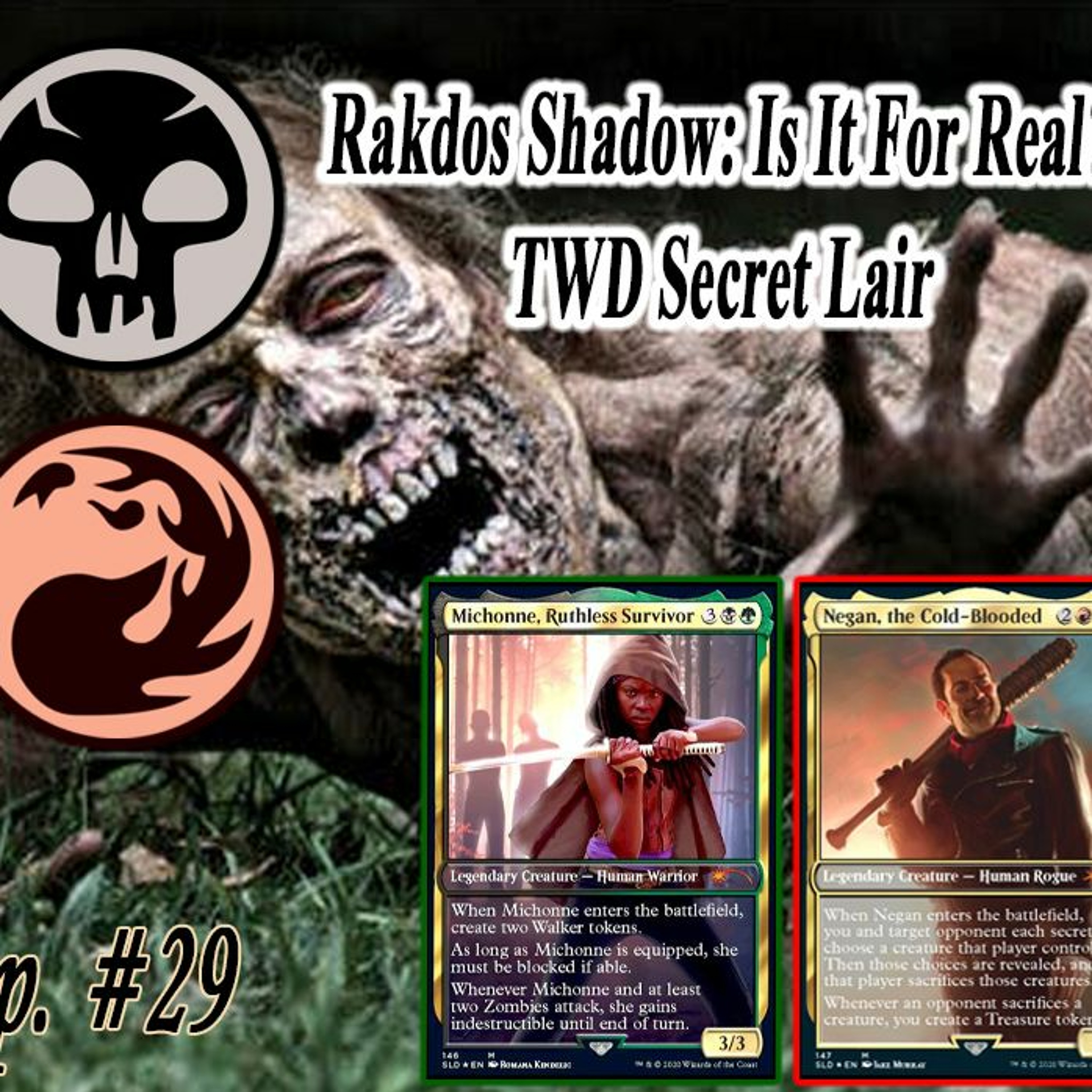 Podcast #29: Rakdos Shadow: Is it Legit? Controversy Surrounding The Walking Dead Secret Lair?
