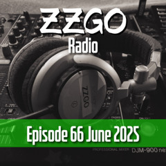 ZZGO Radio Episode 66 - Progressive & Melodic House Mix June 2025