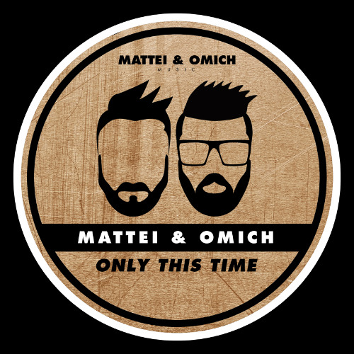 Mattei & Omich - Only This Time