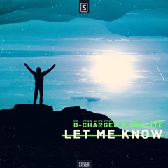 D-Charged & Neolite - Let Me Know
