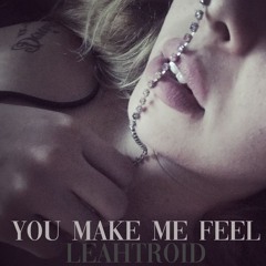 You Make Me Feel