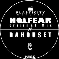 No Fear ( Original Mix) Dahouset. DEMO