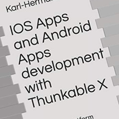 [Free] EBOOK 📪 IOS Apps and Android Apps development with Thunkable X: Easy cross pl