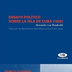 [PDF] Read Ensayo Politico Sobre La Isla De Cuba 1826/ Political Essay on the Island of Cuba 1826 (S