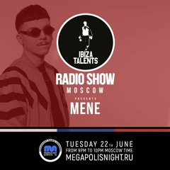 Mene - Ibiza Talents Radioshow