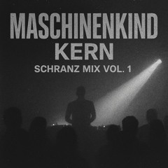 MASCHINEKIND schranz mix vol.1