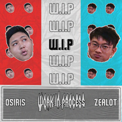 W.I.P w/Zealot