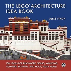[Ebook] Reading The LEGO Architecture Idea Book: 1001 Ideas for Brickwork, Siding, Windows, Col