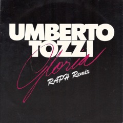 Umberto Tozzi - Gloria (RAPH Remix)