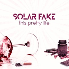 Solar Fake • This Pretty Life (Random Starlight Remix)