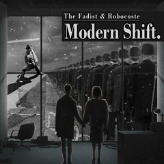 The Fadist & Robocoste - Modern Shift