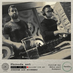 Phonoda Est - Strypee b2b Niceberg  [2022 - 12 - 02]