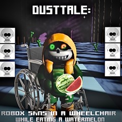 Dusttale: Robox Sans in a Wheelchair while eating a Watermelon - WATERMELON ON WHEELS