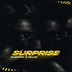 Sabnock&Selek SURPRISE [FREE DOWNLOAD]