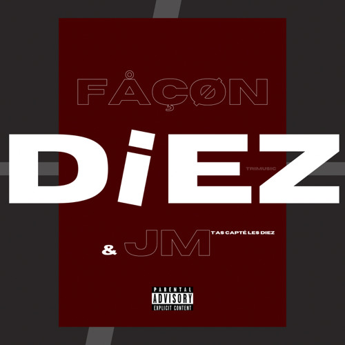 DIEZ - (Fåçøn & JM)