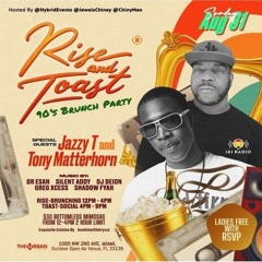 Renaissance/ Matterhorn 8/25 (Rise & Toast)