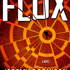 free KINDLE 📧 Flux (Infinite Timeline Book 3) by  Jeremy Robinson EBOOK EPUB KINDLE