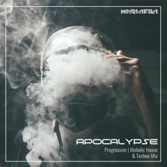 Apocalypse [Progressive, Melodic House & Techno Mix]