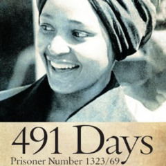 [Get] PDF 📁 491 Days: Prisoner Number 1323/69 (Modern African Writing Series) by  Wi