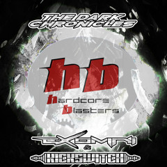The Dark Chronicles Series Part 66 | Exomni & Kickswitch (NL) *****Hardcore Blasters Tribute*****
