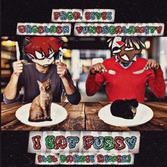 I EAT PUSSY (Ft. ZrøSlash) [Prod. Eevee] Lil Darkie Remix