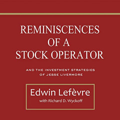 ACCESS EPUB 📙 Reminiscences of a Stock Operator and The Investment Strategies of Jes