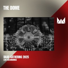 The Dome Live Recordings | Daad Gathering 2025