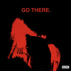 go there (MUSIC VID OUT NOW)(prod. xaynor)