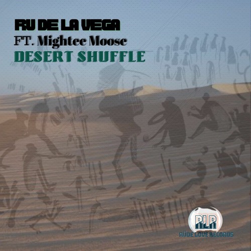 Stream Ru de la Vega FT Mightee Moose - Desert Shuffle (Original Mix) prev. mp3 by Ru de la Vega | Listen online for free on SoundCloud
