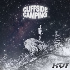 Cliffside Camping Ft. Ralph_Beats