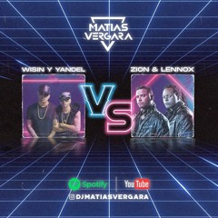Matias Vergara - Wisin & Yandel Vs Zion & Lennox