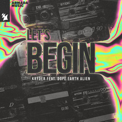Kryder feat. Dope Earth Alien - Let's Begin