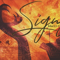 SOTV Sunday Message 3/5/23 - "Signs" - John 3:1-17
