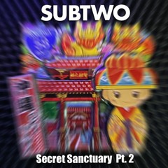 Techno - Secret Sanctuary Pt. 2