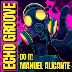 Do it! [Radio Edit]  Echo Groove Records / 13.09.2025