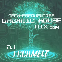 Tech Frequencies Organic House Mix 004